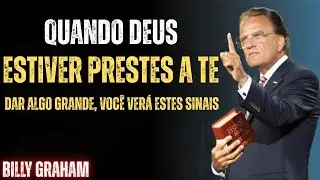 Quando Deus estiver prestes a lhe dar algo grande, você VERÁ estes sinais || BILLY GRAHAM #motivação