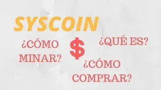 Que es Syscoin, Minar, Monedero y Comprar