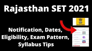 Rajasthan SET 2021 :Application Form, Exam Pattern, Eligibility Criteria, Syllabus, Preparation Tips