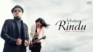 Sebatas Rindu - Pepilo Project Feat Zouly Hidayat (Official Music Video)