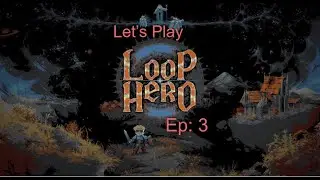 Let's Play -  Loop Hero - Episodio 3 - Consiguiendo Recursos