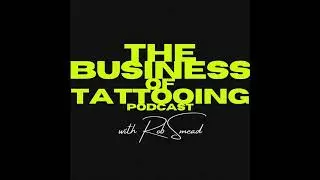 THE BUSINESS OF TATTOOING - EPISODE 02 - ROBBIE RIPOLL & JAYVO SCOTT