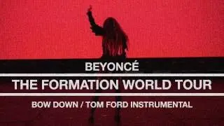 Beyonc&eacute;-Bow Down/Tom Ford (Live at The Formation World Tour Instrumental)