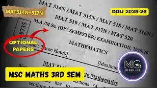 MSc Maths 3rd Semester Question Paper 2025&ndash;26 | DDU GKP | Optional Papers (MAT514N&ndash;517N)
