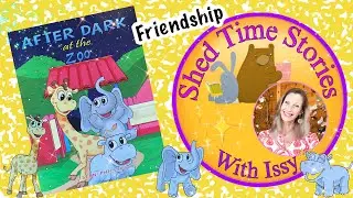 After Dark at the Zoo | Shed Time Stories With Issy