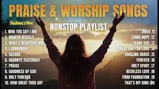 PRAISE & WORSHIP SONGS 2026 | Nonstop Worship Playlist 2026🔥
