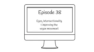 Egos, intersectionality and the vegan movement