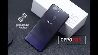 OPPO R15 Review - Unboxing and First Impressing