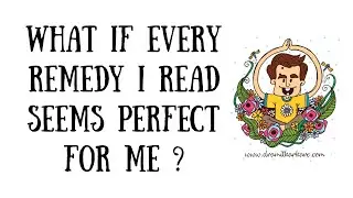 Every Remedy Seems Perfect For Me | Bach Flower Remedies with Dr Amit