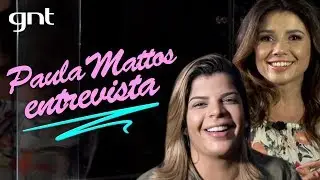 Paula Mattos entrevista Paula Fernandes | + Autênticas