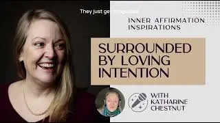 💞 Surrounded by Loving Intention: See the Good in Everyone