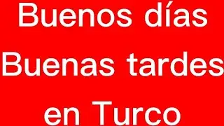 en TURCO: buenos d&iacute;as y buenas tardes (APRENDER TURCO)(CLASES DE TURCO CORTO) #shorts