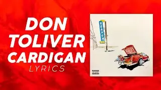Don Toliver - Cardigan (LYRICS) 