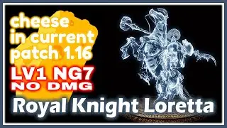 Elden Ring Cheese Test in Current Patch【1.16】Royal Knight Loretta  ◤LV1, No DMG◢