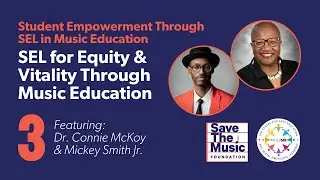 SEL for Equity and Vitality Through Music Education