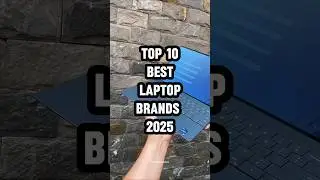 Top 10 BEST LAPTOP Brands 2025!
