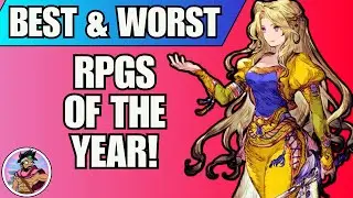 BEST and WORST RPGs of The Year!