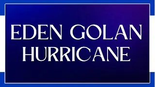 LYRICS / מילים | EDEN GOLAN - HURRICANE | EUROVISION 2024 ISRAEL