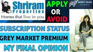 SHRIRAM PROPERTIES IPO REVIEW | SHRIRAM PROPERTIES IPO APPLY OR AVOID | SHRIRAM PROPERTIES IPO GMP