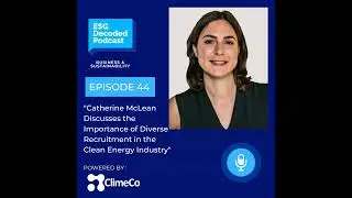 Catherine McLean Discusses the Importance of Diverse Recruitment in the Clean Energy Industry