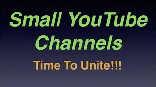 Small YouTube Channels Unite - #SmallYouTuberArmy