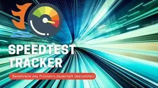 Internet Speedtest protokollieren mit dem Speedtest Tracker - Installation und Funktionen (Docker)