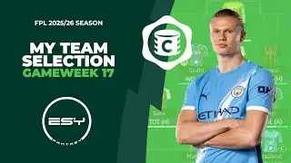 MY FPL GW17 TEAM SELECTION! 📝 Triple Captain Active 👑 🍟 | Fantasy Premier League Tips 2025/26
