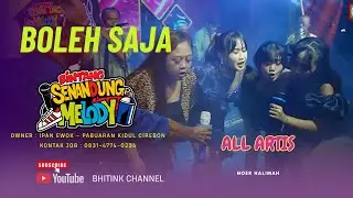BOLEH SAJA ALL ARTIS BINTANG SENANDUNG MELODY DS  CIKULAK   30 December 2025 // Noer Halimah