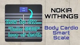 Nokia Withings Body Cardio Smart Scale - FIX for Hello SETUP loop
