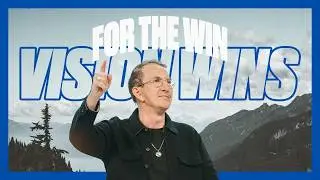 For The Win: Vision Wins | Kevin Gerald