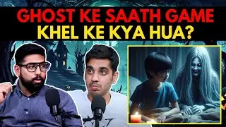 Ghost Ke Saath Game Khel Ke Kya Hua? || Best Of Real Talk