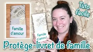 [Tuto] Faire une pochette pour un livret de famille !