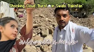 Nature&rsquo;s Power! Swabi Cloud Burst 2025