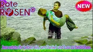 Rote Rosen - Jess setzte ihr Leben ein, um Daniel und Lou zu bedrohen.