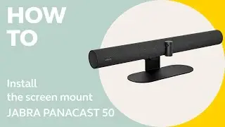 Jabra PanaCast 50: How to install the screen mount | Jabra Support