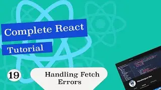 Complete  React Tutorial #19    Handling Fetch Errors