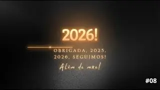 Feliz 2026! O ano da Plenitude! #08
