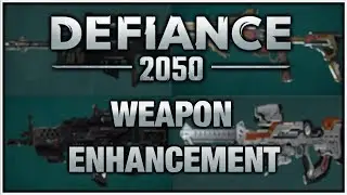 Defiance 2050 How to Enhance Weapons