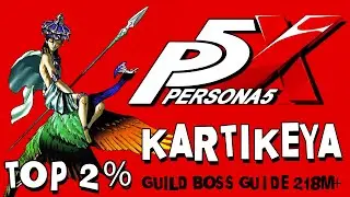 Persona 5 Phantom X - Kartikeya A6 Version 218M+ (Multidimensional Dreamscape) - TOP 2% Guild Boss