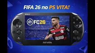 Jogue FIFA 26 no PS Vita!