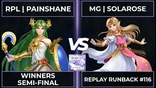Replay Runback #116: Winners Sem-Final - RPL | PainShane vs MG | Solarose