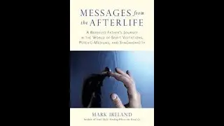 Mark Ireland | Messages from the Afterlife