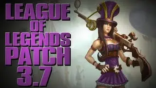 League of Legends Patch 3.7 Video and Notes
