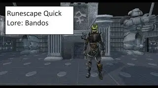 Bandos: Big High War God or Bully? - Runescape Quick Lore