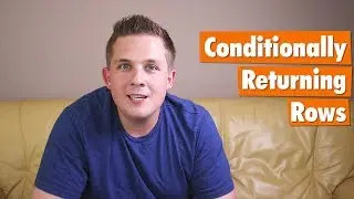 Conditionally Returning Rows in SQL Server