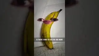Banana on his death bed