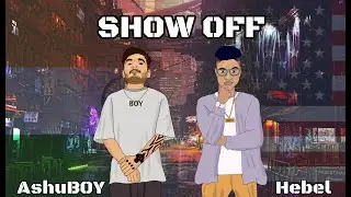 Hebel & AshuBOY - Show Off (Official Teaser) | 2021