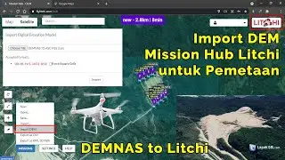 Cara Import DEM pada mission Hub Litchi (How to Import DEM on Mission Hub Litchi)