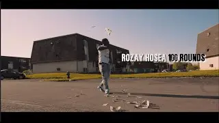 ROZAY HOSEA - 100 ROUNDS (OFFICIAL MUSIC VIDEO)