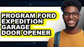 How to Program Ford Expedition Garage Door Opener - Full Guide